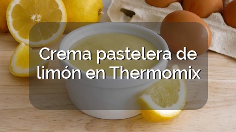 Crema pastelera de limón en Thermomix